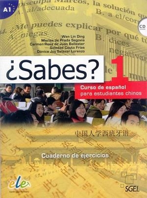 SABES 1. CUADERNO DE EJERCICIOS | 9788497785723 | LIND DING, WEN/DE PRADA SEGOVIA, MARISA/DE JUAN BALLESTER, CARMEN ROSA/COUTO FRÍAS, SOLEDAD/SALAZAR  | Llibreria La Gralla | Llibreria online de Granollers