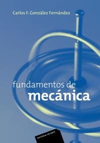 FUNDAMENTOS DE MECANICA | 9788429143584 | GONZALEZ FERNANDEZ, CARLOS F. | Llibreria La Gralla | Librería online de Granollers
