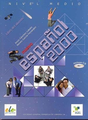 NUEVO ESPAÑOL 2000 NIVEL MEDIO LIBRO DEL ALUMNO | 9788497783040 | SANCHEZ LOBATO, J.; GARCIA FERNANDEZ, N. | Llibreria La Gralla | Librería online de Granollers