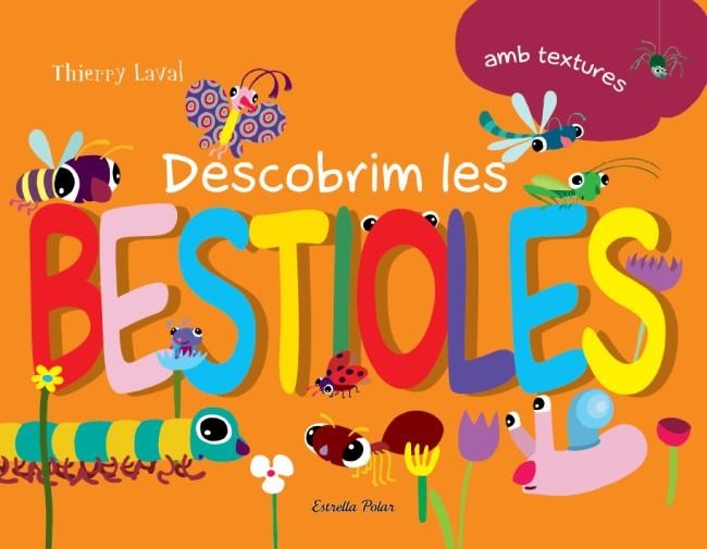 DESCOBRIM LES BESTIOLES (AMB TEXTUTES) | 9788499326238 | LAVAL, THIERRY | Llibreria La Gralla | Librería online de Granollers