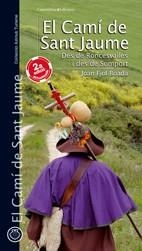 CAMI DE SANT JAUME, EL. DES DE RONCESVALLES I DES DE SOMPORT | 9788497914529 | FIOL BOADA, JOAN | Llibreria La Gralla | Librería online de Granollers