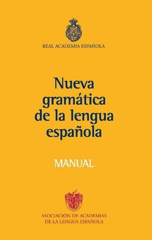 NUEVA GRAMATICA DE LA LENGUA ESPAÑOLA | 9788467032819 | REAL ACADEMIA ESPAÑOLA | Llibreria La Gralla | Llibreria online de Granollers