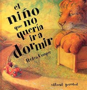 NIÑO QUE NO QUERIA IR A DORMIR, EL | 9788426131256 | COOPER, HELEN | Llibreria La Gralla | Llibreria online de Granollers