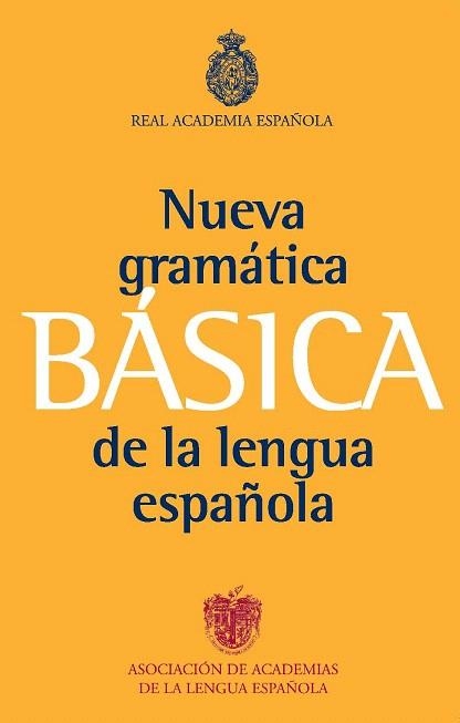 NUEVA GRAMÁTICA BÁSICA DE LA LENGUA ESPAÑOLA | 9788467034714 | REAL ACADEMIA ESPAÑOLA | Llibreria La Gralla | Llibreria online de Granollers