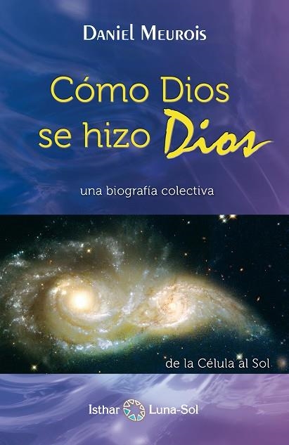 CÓMO DIOS SE HIZO DIOS | 9788493837266 | MEUROIS, DANIEL | Llibreria La Gralla | Llibreria online de Granollers