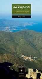 ALT EMPORDA. 17 EXCURSIONS A PEU | 9788497914437 | LARA, SERGI | Llibreria La Gralla | Librería online de Granollers