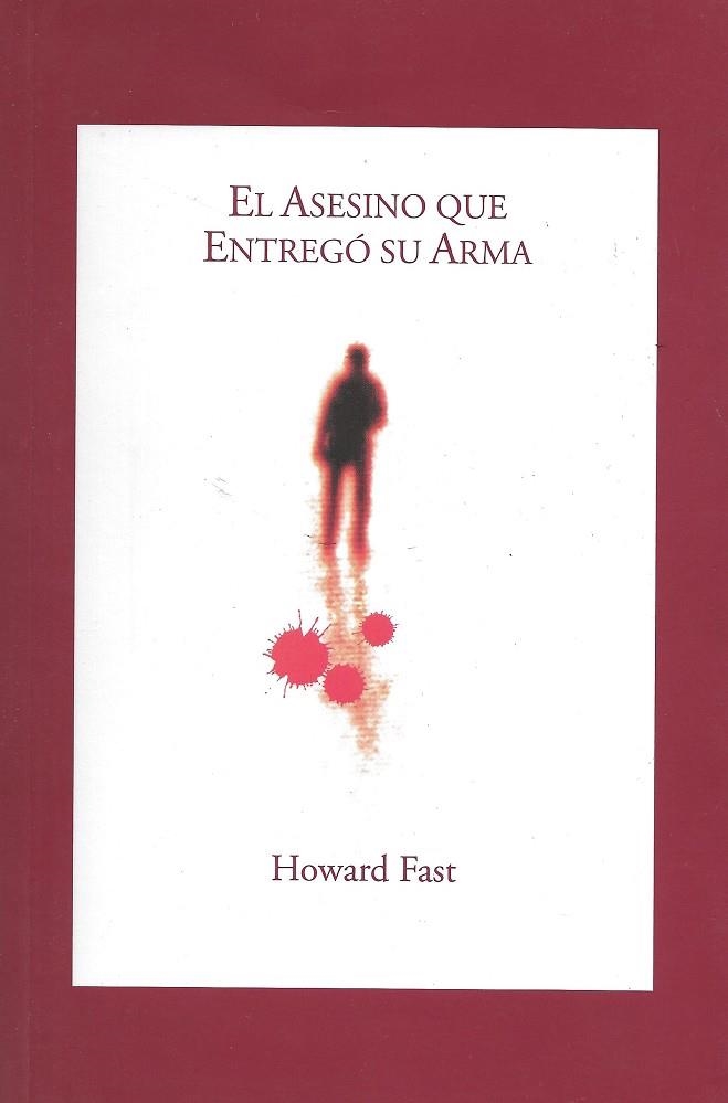 ASESINO QUE ENTREGO SU ARMA, EL | 9788492393367 | FAST, HOWARD | Llibreria La Gralla | Librería online de Granollers