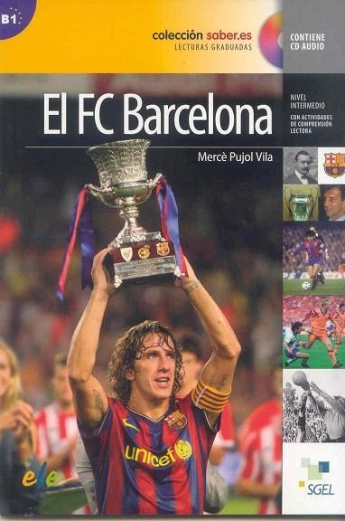 FC BARCELONA, EL (LECTURAS GRADUADAS) | 9788497785037 | PUJOL VILA, MERCÈ | Llibreria La Gralla | Librería online de Granollers