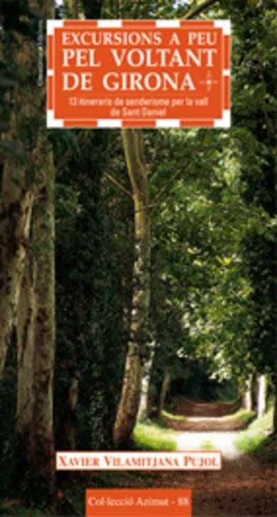 EXCURSIONS A PEU PEL VOLTANT DE GIRONA | 9788497912464 | VILAMITJANA PUJOL, XAVIER | Llibreria La Gralla | Librería online de Granollers