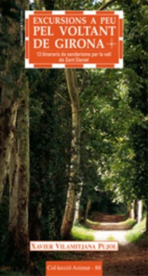 EXCURSIONS A PEU PEL VOLTANT DE GIRONA | 9788497912464 | VILAMITJANA PUJOL, XAVIER | Llibreria La Gralla | Librería online de Granollers