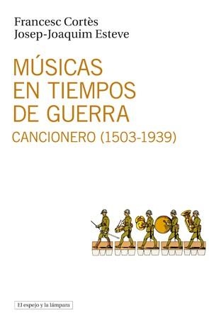 MUSICAS EN TIEMPOS DE GUERRA | 9788493969530 | CORTES, FRANCESC; ESTEVE, JOSEP JOAQUIM | Llibreria La Gralla | Librería online de Granollers