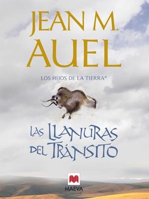 LLANURAS DEL TRÁNSITO, LAS (HIJOS DE LA TIERRA 4) | 9788415120162 | AUEL, JEAN M. | Llibreria La Gralla | Librería online de Granollers
