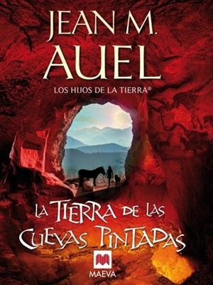 TIERRA DE LAS CUEVAS PINTADAS, LA (HIJOS DE LA TIERRA 6) | 9788415120100 | AUEL, JEAN M. | Llibreria La Gralla | Librería online de Granollers