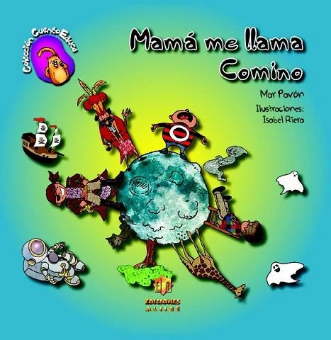 MAMÁ ME LLAMA COMINO | 9788497007009 | PAVÓN CÓRDOBA, MAR | Llibreria La Gralla | Llibreria online de Granollers