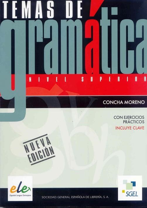 TEMAS DE GRAMATICA. NIVEL SUPERIOR | 9788497784290 | MORENO, CONCHA | Llibreria La Gralla | Librería online de Granollers