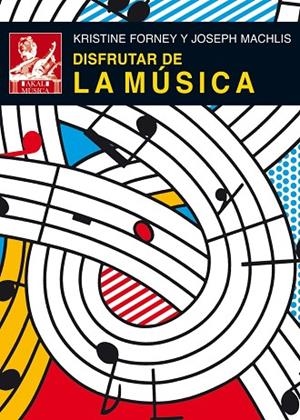 DISFRUTAR DE LA MÚSICA | 9788446028048 | FORNEY, KRISTINE  / MACHLIS, JOSEPH | Llibreria La Gralla | Llibreria online de Granollers