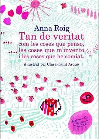 TAN DE VERITAT COM LES COSES QUE PENSO LES COSES QUE M'INVENTO I LES COSES QUE HE SOMIAT | 9788466414036 | ROIG, ANNA | Llibreria La Gralla | Llibreria online de Granollers