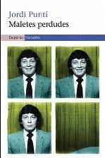 MALETES PERDUDES | 9788497876162 | PUNTI, JORDI | Llibreria La Gralla | Librería online de Granollers