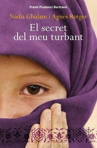 SECRET DEL MEU TURBANT, EL (PREMI PRUDENCI BERTRANA 2010) | 9788466413206 | GHULAM, NADIA; ROTGER, AGNÈS | Llibreria La Gralla | Llibreria online de Granollers