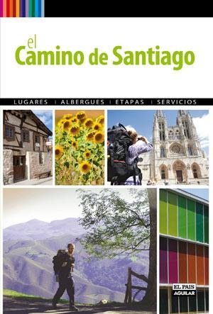 CAMINO DE SANTIAGO, EL (EL PAIS/AGUILAR 2010) | 9788403509054 | NADAL, PACO | Llibreria La Gralla | Librería online de Granollers