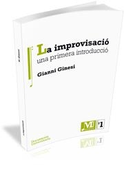 IMPROVISACIÓ, LA. UNA PRIMERA INTRODUCCIÓ | 9788499841298 | GINESI, GIANNI | Llibreria La Gralla | Librería online de Granollers