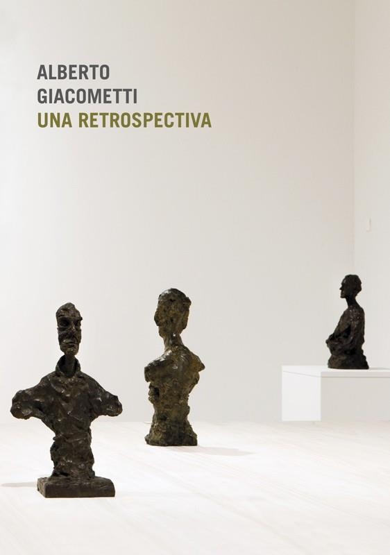 ALBERTO GIACOMETTI UNA RETROSPECTIVA | 9788434312982 | WIESINGER, VERONIQUE | Llibreria La Gralla | Librería online de Granollers