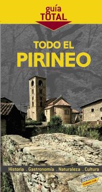 TODO EL PIRINEO GUIA TOTAL | 9788497767545 | MARTÍN, RAMÓN/VIÑUALES COBOS, EDUARDO/AÑÓ, ANTONI/BARBADILLO, JAVIER | Llibreria La Gralla | Llibreria online de Granollers