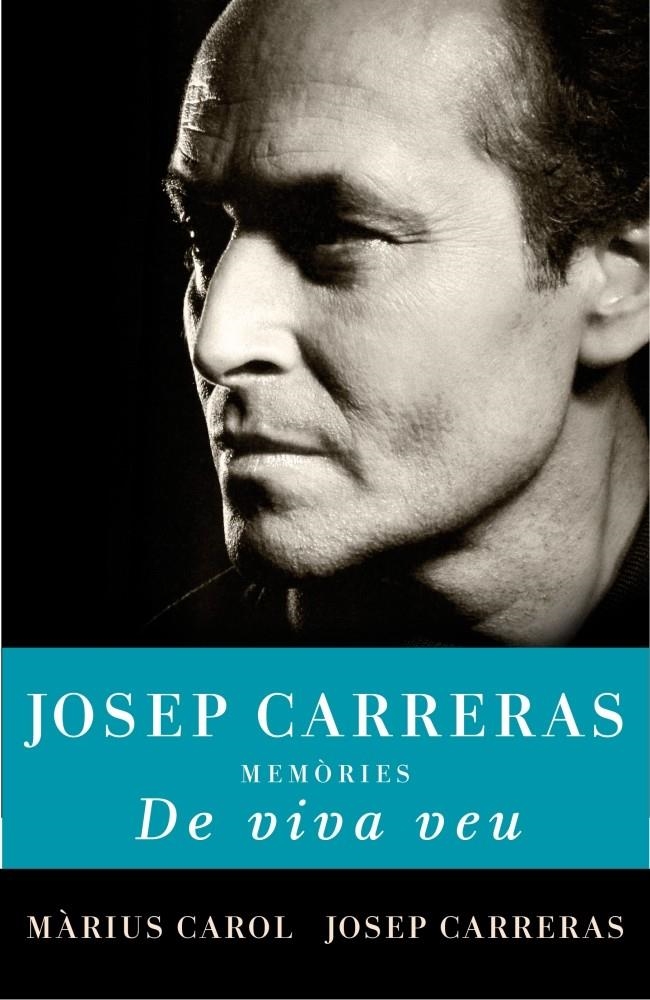 JOSEP CARRERAS. MEMORIES. DE VIVA VEU | 9788401387722 | CAROL, MARIUS / CARRERAS, JOSEP | Llibreria La Gralla | Llibreria online de Granollers