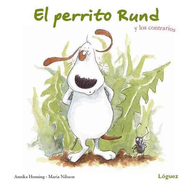 PERRITO RUND Y LOS CONTRARIOS, EL | 9788496646759 | HENNING, ANNIKA | Llibreria La Gralla | Llibreria online de Granollers