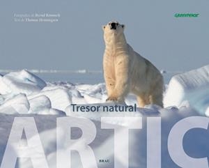 ÀRTIC TRESOR NATURAL | 9788496905641 | HENNINGSEN, THOMAS | Llibreria La Gralla | Librería online de Granollers