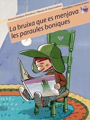 BRUIXA QUE ES MENJAVA LES PARAULES BONIQUES, LA | 9788496726086 | RODRIGUEZ ALMODOVAR, ANTONIO / GUTIERREZ, SANTY | Llibreria La Gralla | Librería online de Granollers
