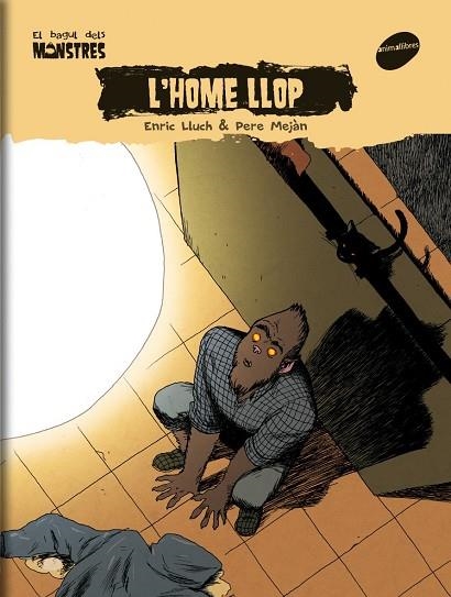 HOME LLOP, L' (BAGUL DELS MONSTRES 10) | 9788496726734 | LLUCH, ENRIC / MEJAN, PERE | Llibreria La Gralla | Librería online de Granollers