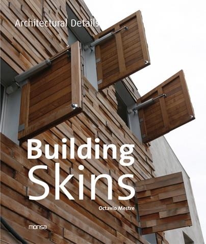 BUILDING SKINS (ARCHITECTURAL DETAILS) | 9788415223177 | MESTRE, OCTAVIO | Llibreria La Gralla | Librería online de Granollers