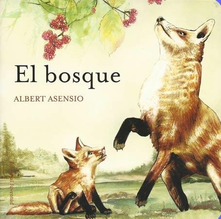 BOSQUE, EL (DONDE VIVEN LOS ANIMALES) | 9788426138644 | ASENSIO, ALBERT | Llibreria La Gralla | Llibreria online de Granollers