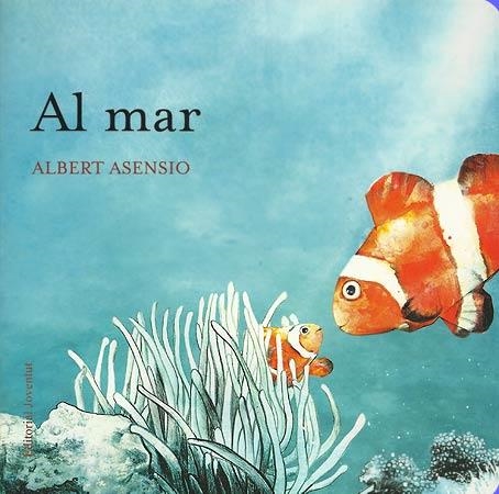 AL MAR (ON VIUEN ELS ANIMALS) | 9788426138637 | ASENSIO, ALBERT | Llibreria La Gralla | Llibreria online de Granollers