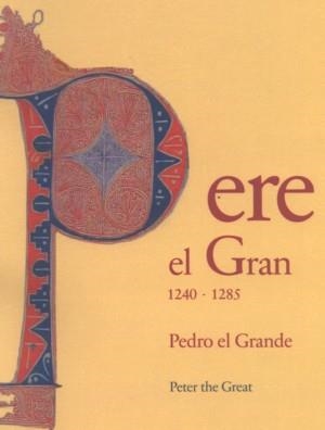 PERE EL GRAN 1240 1285 | 9788481815016 | Llibreria La Gralla | Llibreria online de Granollers