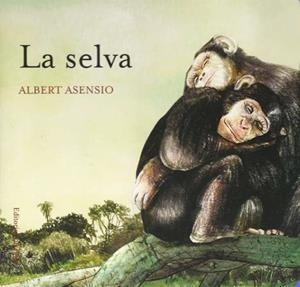 SELVA, LA (DONDE VIVEN LOS ANIMALES) | 9788426138606 | ASENSIO, ALBERT | Llibreria La Gralla | Librería online de Granollers