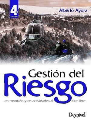 GESTION DEL RIESGO EN MONTAÑA Y EN ACTIVIDADES AL AIRE LIBRE (2ED) | 9788498292091 | AYORA, ALBERTO | Llibreria La Gralla | Llibreria online de Granollers