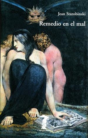 REMEDIO EN EL MAL (LA BALSA DE MEDUSA 108) | 9788477746089 | STAROBINSKI, JEAN | Llibreria La Gralla | Librería online de Granollers