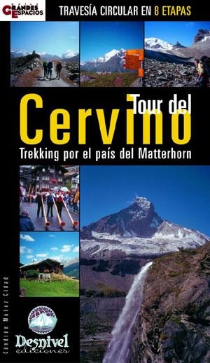 TOUR DEL CERVINO. TREKKING POR EL PAIS DEL MATTERHORN | 9788498290226 | MUÑOZ CIDAD, CANDIDO | Llibreria La Gralla | Librería online de Granollers