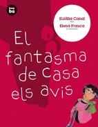 FANTASMA DE CASA ELS AVIS, EL | 9788483431009 | CANAL, EULALIA; FRAUCA, ELENA | Llibreria La Gralla | Librería online de Granollers