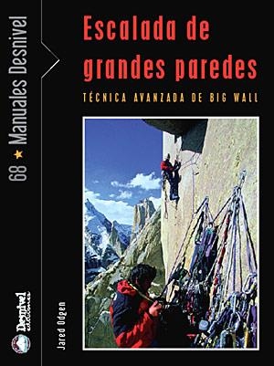 ESCALADA DE GRANDES PAREDES (MANUALES DESNIVEL, 68) | 9788498290615 | OGDEN, JADEN | Llibreria La Gralla | Librería online de Granollers