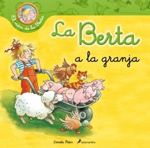 BERTA A LA GRANJA, LA (EL MÓN DE LA BERTA) | 9788499326276 | SCHNEIDER, LIANE | Llibreria La Gralla | Librería online de Granollers