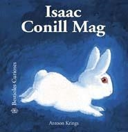 ISAAC CONILL MAG (BESTIOLES CURIOSES) | 9788498015973 | KRINGS, ANTOON | Llibreria La Gralla | Librería online de Granollers