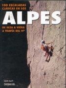 CIENTO CINCUENTA ESCALADAS CLASICAS EN LOS ALPES | 9788487746659 | LLUCH, JORDI | Llibreria La Gralla | Llibreria online de Granollers