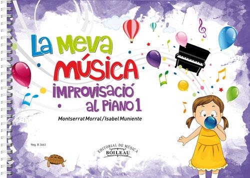 MEVA MÚSICA. IMPROVISACIÓ AL PIANO 1 | 9788480209335 | MORRAL, MONTSERRAT; MUNIENTE, ISABEL | Llibreria La Gralla | Llibreria online de Granollers