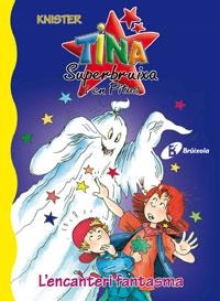 TINA SUPERBRUIXA I EN PITUS L'ENCANTERI FANTASMA | 9788483040072 | KNISTER | Llibreria La Gralla | Llibreria online de Granollers