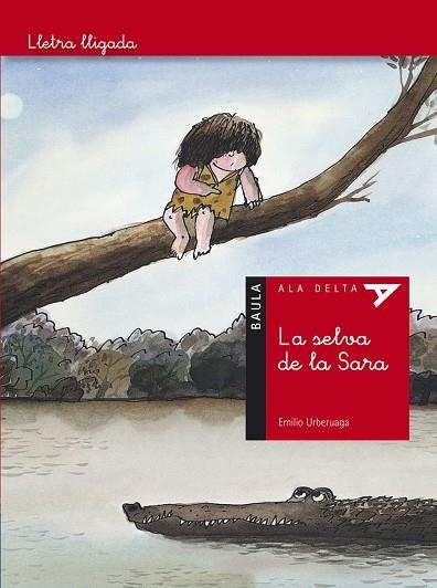 SELVA DE LA SARA, AL (ALA DELTA LLETRA LLIGADA 4) | 9788447923342 | URBERUAGA, EMILIO | Llibreria La Gralla | Llibreria online de Granollers