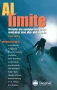 AL LIMITE.HISTORIAS DE SUPERVIVENCIA EN LA MONTAÑAS MAS ALTA | 9788489969957 | WILLIS, CLINT | Llibreria La Gralla | Llibreria online de Granollers