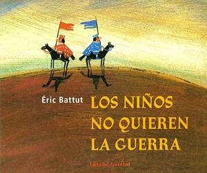 NIÑOS NO QUIEREN LA GUERRA, LOS | 9788426131881 | BATTUT, ERIC | Llibreria La Gralla | Llibreria online de Granollers